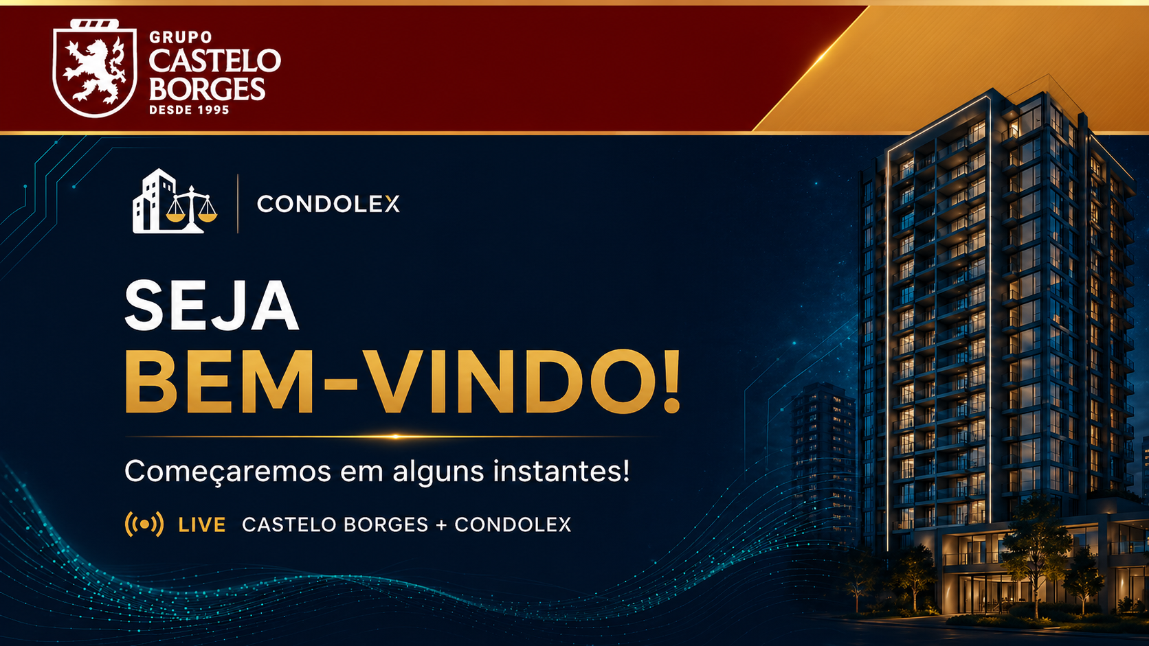 Seja bem-vindo. Comecaremos em alguns instantes. Live Castelo Borges + Condolex.